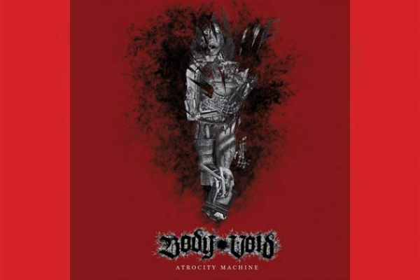 BODY VOID – Atrocity Machine