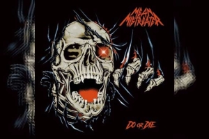 MEAN MISTREATER – Do Or Die