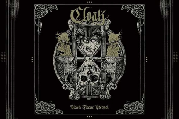 CLOAK – Black Flame Eternal