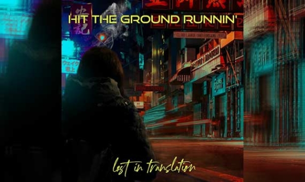 HIT THE GROUND RUNNIN&#039; – Lost In Translation