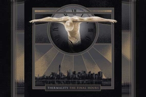 THERMALITY – The Final Hours