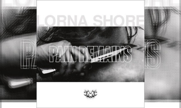 LORNA SHORE – Pain Remains