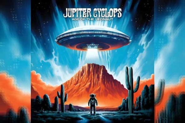 JUPITER CYCLOPS – Age Of The Ufonaut