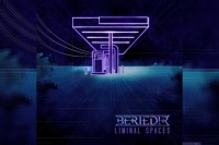 BERIEDIR – Liminal Spaces