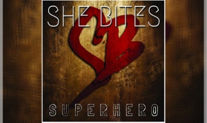 SHE BITES – Super Hero