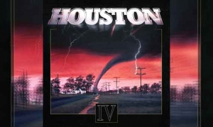 HOUSTON – IV