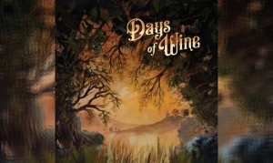 DAYS OF WINE – Days Of Wine