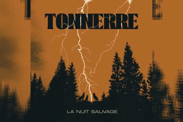 TONNERRE – La Nuit Sauvage