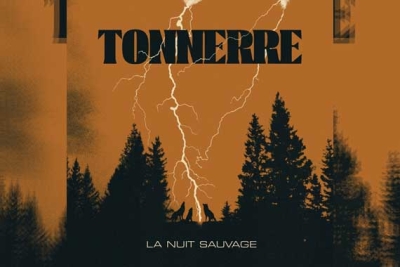 TONNERRE – La Nuit Sauvage