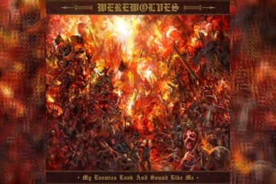 WEREWOLVES – My Enemies Look And Sound Like Me