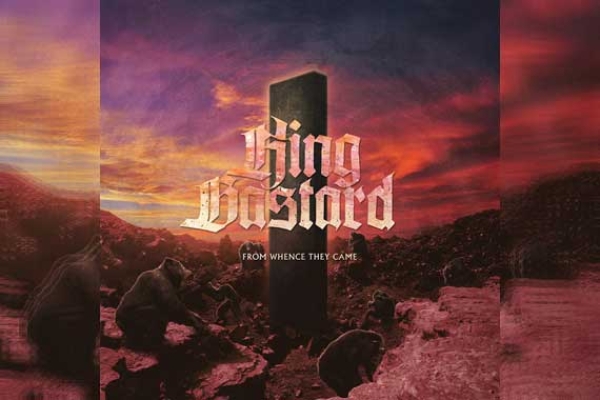 KING BASTARD – From Whence They Came