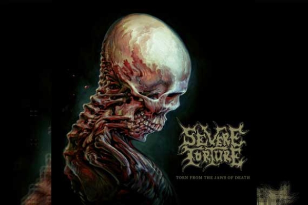 SEVERE TORTURE – Torn From The Jaws Of Death