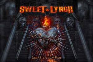 SWEET &amp; LYNCH – Heart &amp; Sacrifice