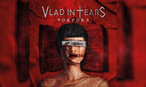 VLAD IN TEARS – Porpora