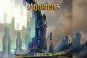 RIGORIOUS – Kingdom Unfold