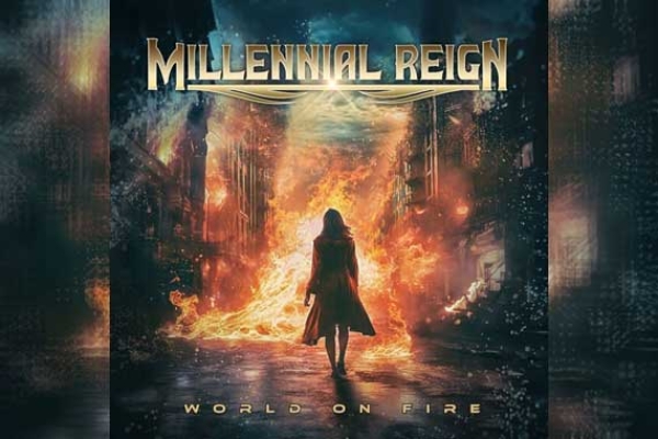 MILLENNIAL REIGN – World On Fire