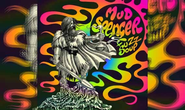 MUD SPENCER – Fuzz Soup