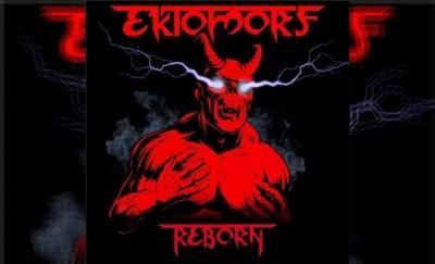 EKTOMORF – Reborn