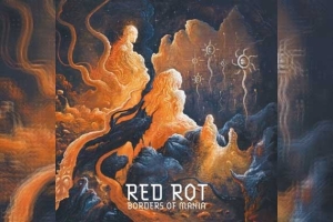 RED ROT - Borders of Mania