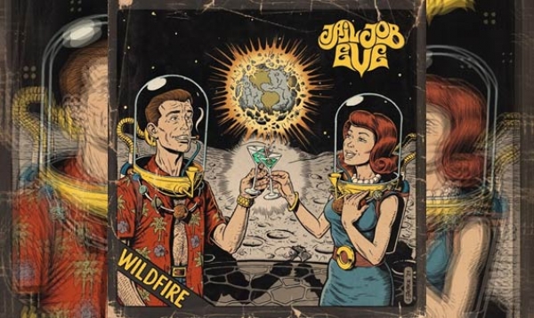 JAIL JOB EVE – Wildfire