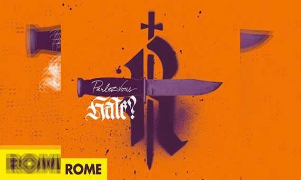 ROME – Parlez Vous – Hate?