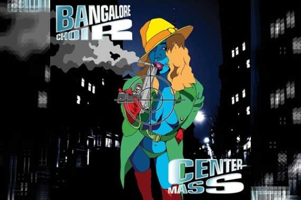 BANGALORE CHOIR – Center Mass