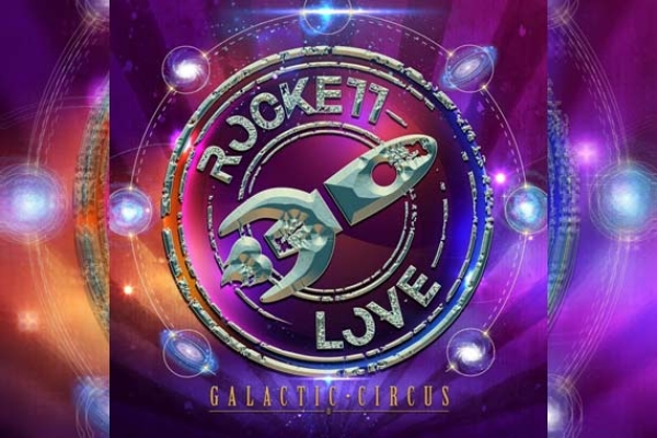 ROCKETT LOVE – Galatic Circus